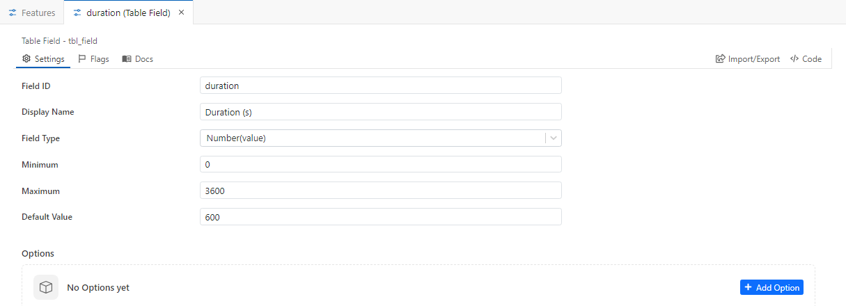The editor tab for the duration field with Field ID, Display Name, Field Type Number(value), Minimum 0, Maximum 3600, Default Value 600 and an empty Options list.